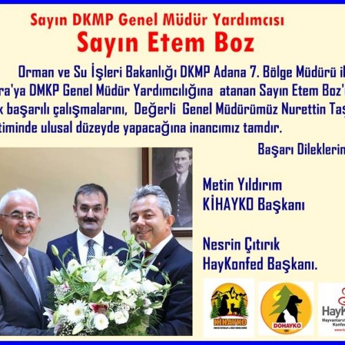 DKMP 7. Bölge Müdürümüz Etem Boz’un Ankara DKMP Genel Müdür yardımcısı olmasına hem üzüldük, hem de çok sevindik